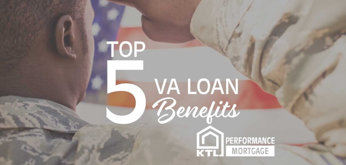 5 VA Loan Benefits from A1 Mortgage