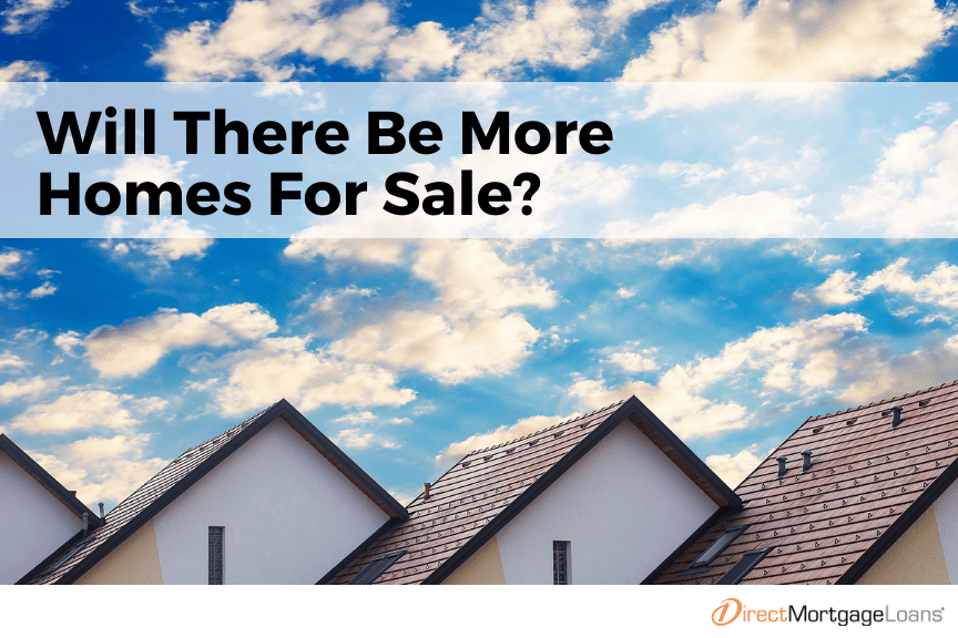 Will There Be More Homes For Sale Next Year